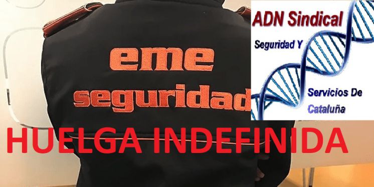 HUELGA INDEFINIDA EME SEGURIDAD CATALUÑA