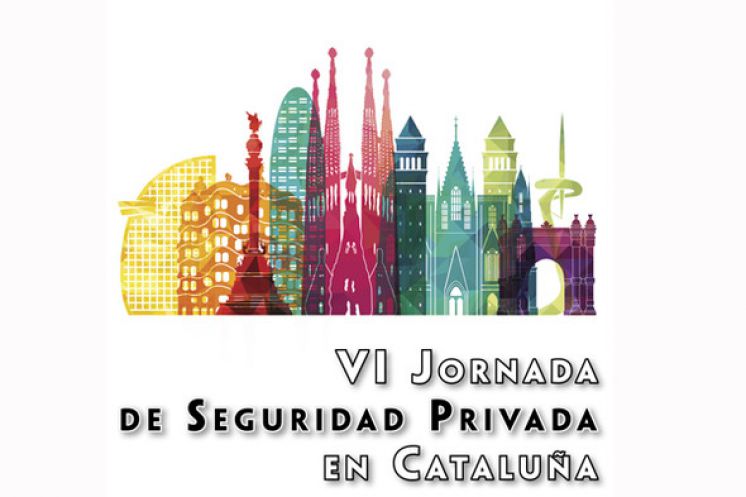 VI JORNADAS DE SEGURIDAD PRIVADA EN CATALUÑA