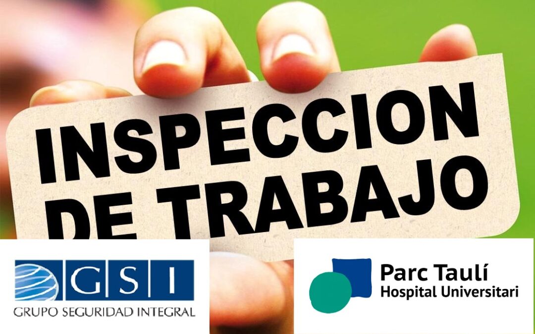 INSPECCIÓN DE TRABAJO ACTUA EN GSI Y HOSPITAL TAULI