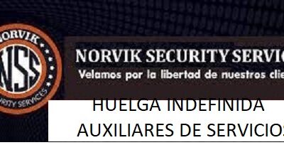 HUELGA INDEFINIDA DE LOS Y LAS AUXILIARES DE SERVICIOS EN NORVIK PRESTADORA DE SERVICIOS INTEGRALES, SL