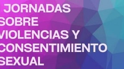 ASISTIMOS 1ª JORNADA SOBRE VIOLENCIAS Y CONSENTIMIENTO SEXUAL
