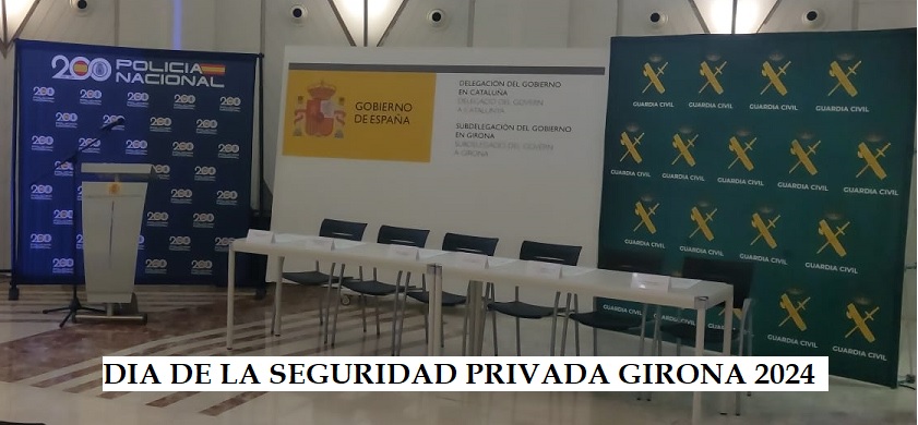 DIA DE LA SEGURIDAD PRIVADA GIRONA