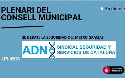 SOMOS PROMOTORES DEL DEBATE DE SEGURIDAD DEL METRO DEL PLENARI DEL CONSELL MUNICIPAL AYTO. BCN