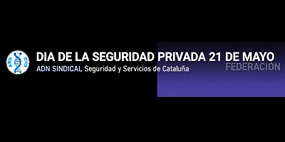 21 DE MAYO, DIA DE LA SEGURIDAD PRIVADA